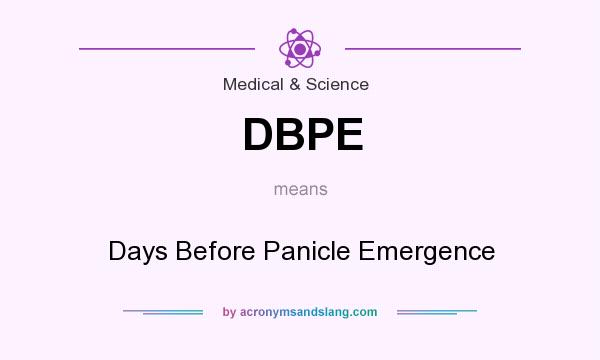 What does DBPE mean? It stands for Days Before Panicle Emergence