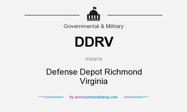 What does DDRV mean? It stands for Defense Depot Richmond Virginia