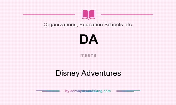 What does DA mean? It stands for Disney Adventures