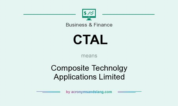 What does CTAL mean? It stands for Composite Technolgy Applications Limited