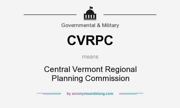 What does CVRPC mean? It stands for Central Vermont Regional Planning Commission