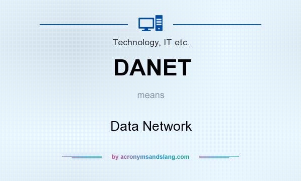 What does DANET mean? It stands for Data Network