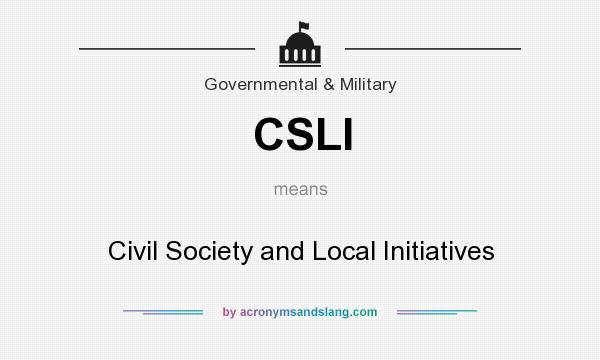 What does CSLI mean? It stands for Civil Society and Local Initiatives