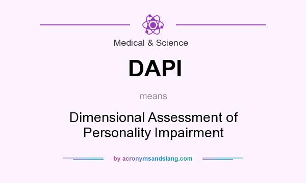 What does DAPI mean? It stands for Dimensional Assessment of Personality Impairment