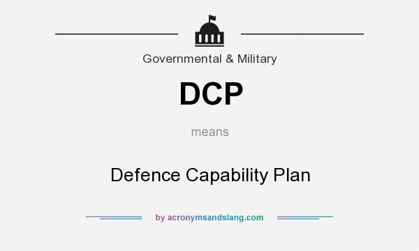 What does DCP mean? It stands for Defence Capability Plan