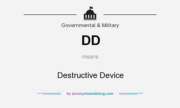 What does DD mean? It stands for Destructive Device