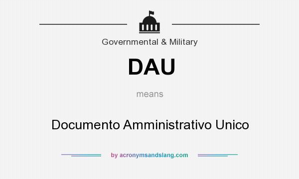 What does DAU mean? It stands for Documento Amministrativo Unico