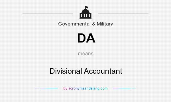 What does DA mean? It stands for Divisional Accountant