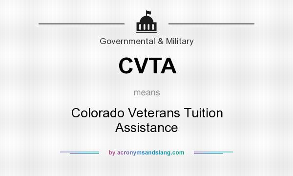 What does CVTA mean? It stands for Colorado Veterans Tuition Assistance