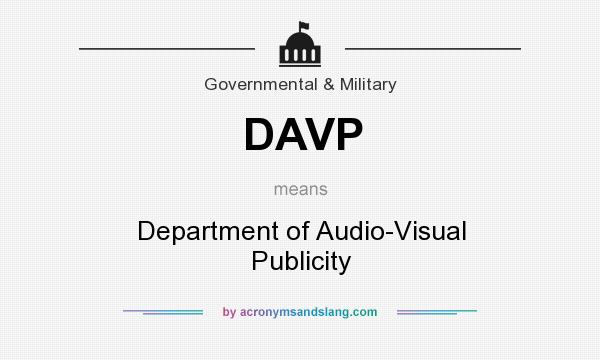 What does DAVP mean? It stands for Department of Audio-Visual Publicity