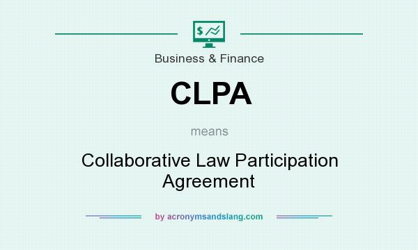 What does CLPA mean? It stands for Collaborative Law Participation Agreement