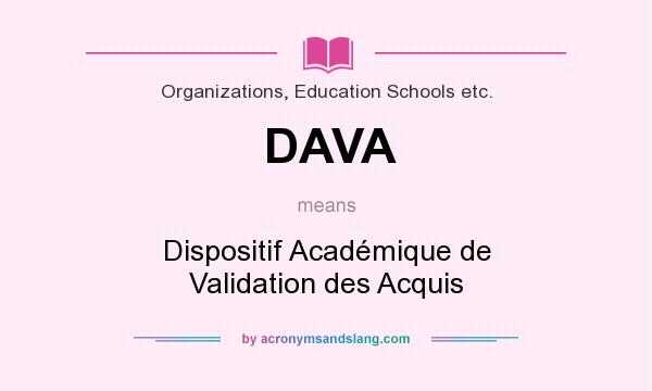 What does DAVA mean? It stands for Dispositif Académique de Validation des Acquis