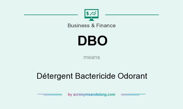 What does DBO mean? It stands for Détergent Bactericide Odorant