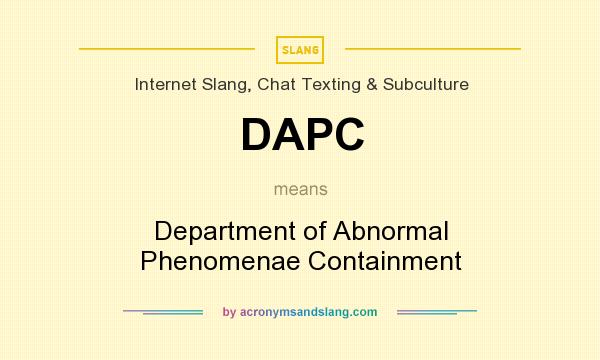What does DAPC mean? It stands for Department of Abnormal Phenomenae Containment