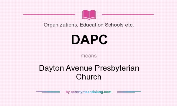What does DAPC mean? It stands for Dayton Avenue Presbyterian Church