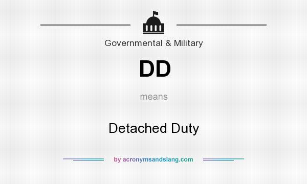 What does DD mean? It stands for Detached Duty