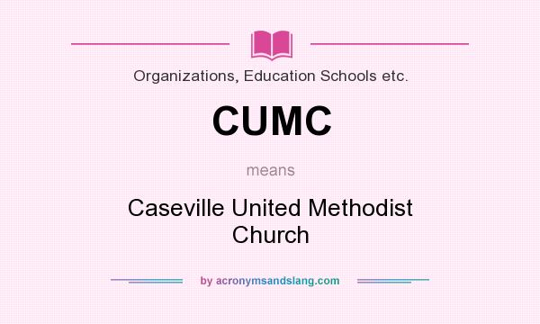 What does CUMC mean? It stands for Caseville United Methodist Church