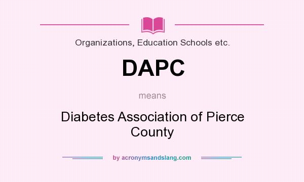 What does DAPC mean? It stands for Diabetes Association of Pierce County