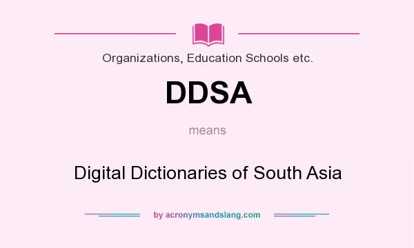 What does DDSA mean? It stands for Digital Dictionaries of South Asia