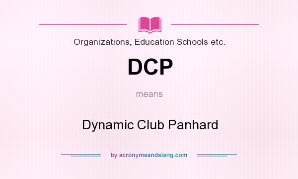 What does DCP mean? It stands for Dynamic Club Panhard