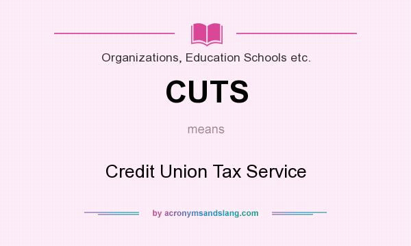 What does CUTS mean? It stands for Credit Union Tax Service