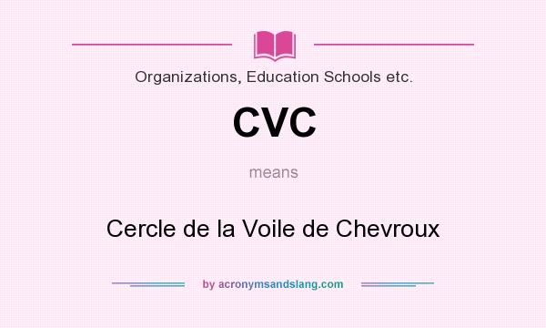 What does CVC mean? It stands for Cercle de la Voile de Chevroux