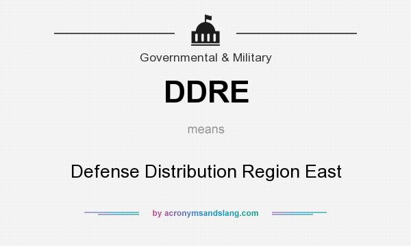 What does DDRE mean? It stands for Defense Distribution Region East