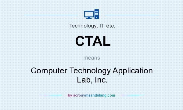 What does CTAL mean? It stands for Computer Technology Application Lab, Inc.