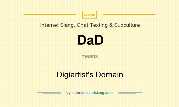 What does DaD mean? It stands for Digiartist`s Domain
