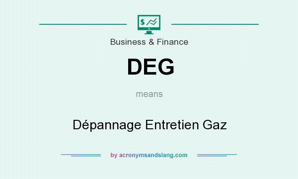 What does DEG mean? It stands for Dépannage Entretien Gaz