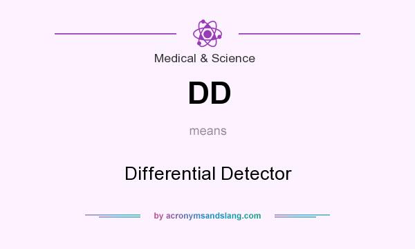 What does DD mean? It stands for Differential Detector