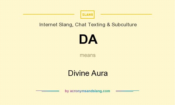 What does DA mean? It stands for Divine Aura