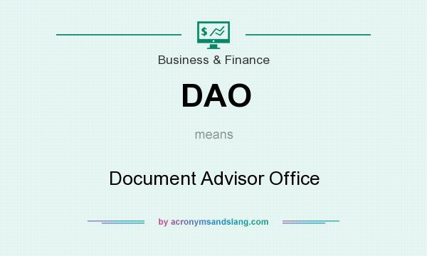 What does DAO mean? It stands for Document Advisor Office