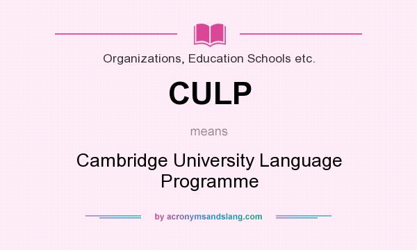 What does CULP mean? It stands for Cambridge University Language Programme