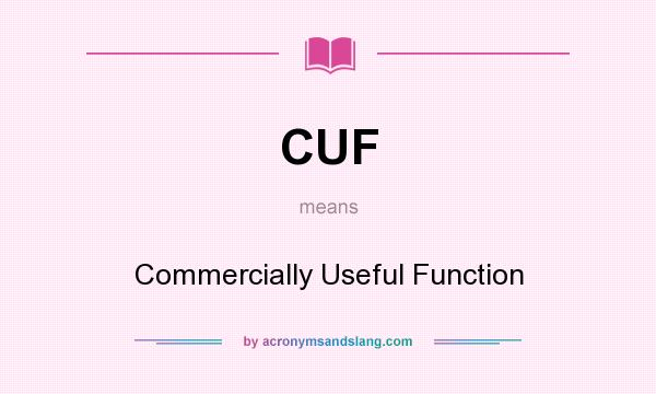 What does CUF mean? It stands for Commercially Useful Function