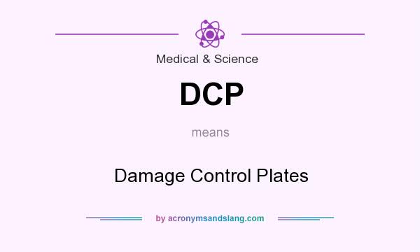 What does DCP mean? It stands for Damage Control Plates
