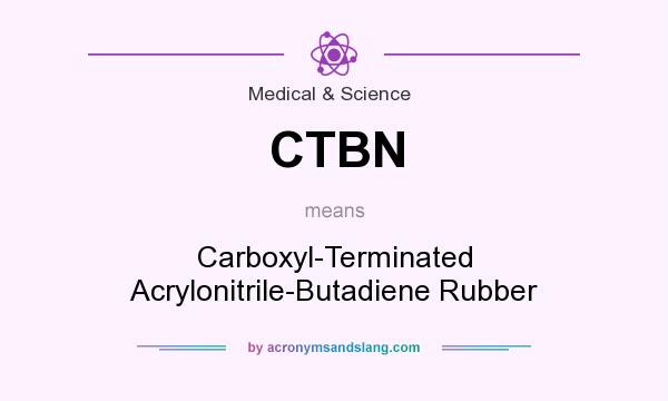 What does CTBN mean? It stands for Carboxyl-Terminated Acrylonitrile-Butadiene Rubber