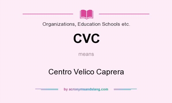 What does CVC mean? It stands for Centro Velico Caprera
