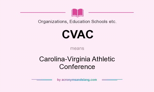 What does CVAC mean? It stands for Carolina-Virginia Athletic Conference