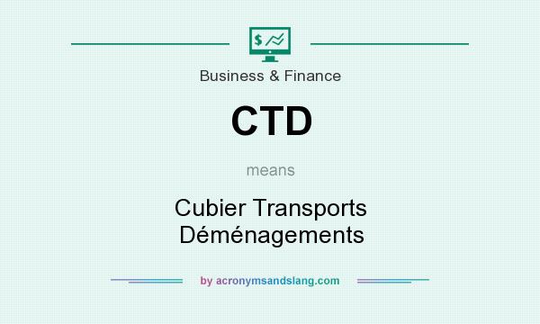 What does CTD mean? It stands for Cubier Transports Déménagements