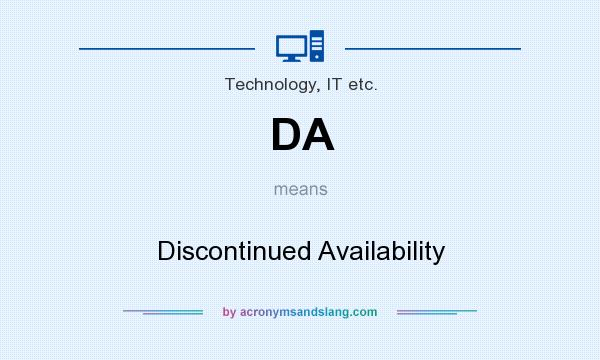 What does DA mean? It stands for Discontinued Availability