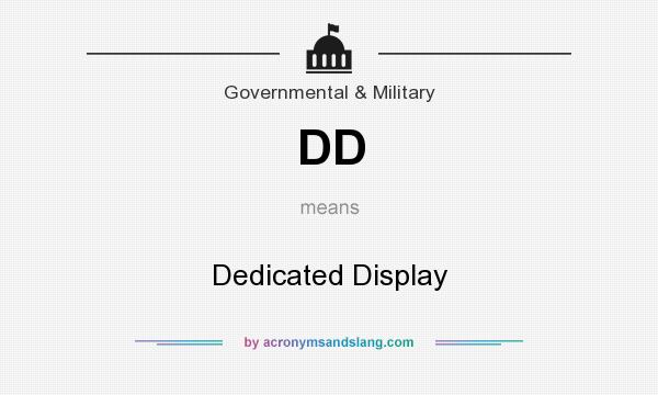 What does DD mean? It stands for Dedicated Display