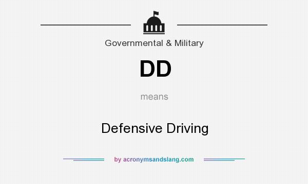 What does DD mean? It stands for Defensive Driving