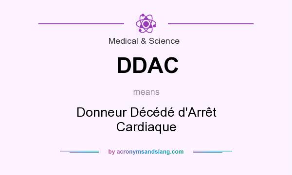 What does DDAC mean? It stands for Donneur Décédé d`Arrêt Cardiaque