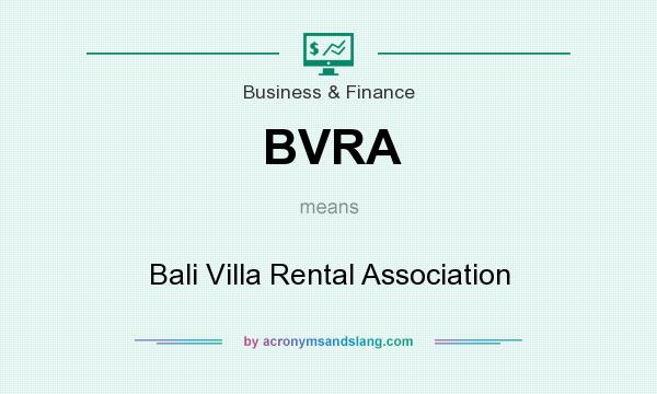 What does BVRA mean? It stands for Bali Villa Rental Association