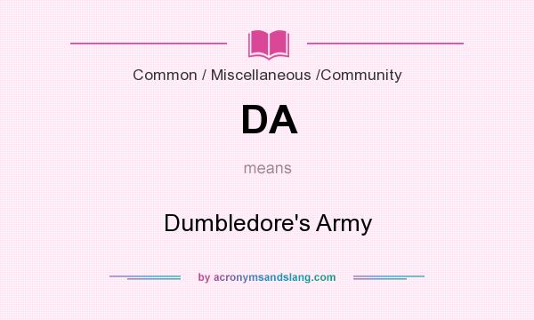 What does DA mean? It stands for Dumbledore`s Army