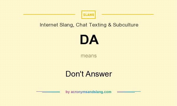 What does DA mean? It stands for Don`t Answer