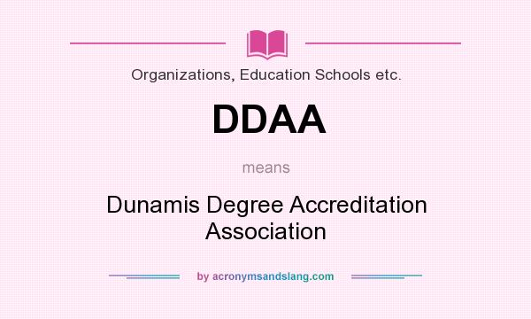 What does DDAA mean? It stands for Dunamis Degree Accreditation Association