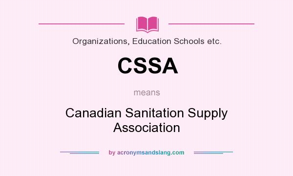 What does CSSA mean? It stands for Canadian Sanitation Supply Association