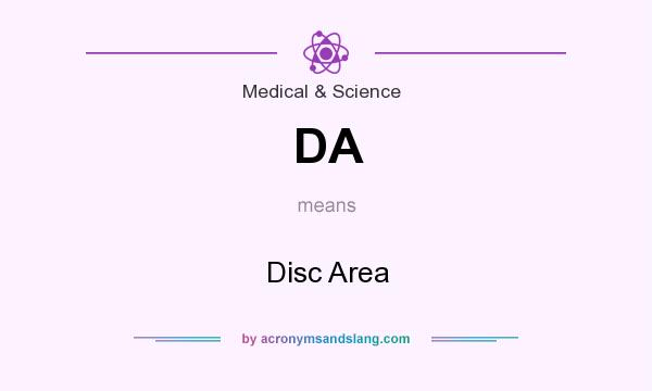 What does DA mean? It stands for Disc Area